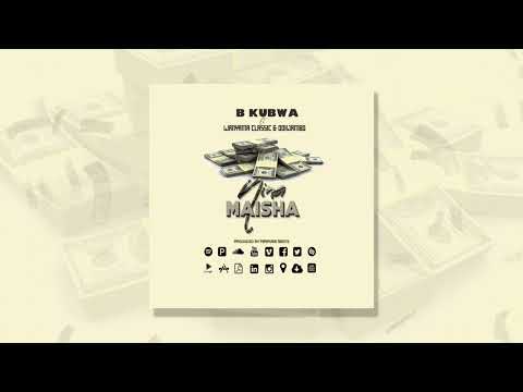 B kubwa ft Wanyama classic & Odiijambo - Nina maisha ( Official Music Audio )