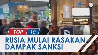 Rusia Mulai Rasakan Parahnya Dampak Sanksi seusai Serang Ukraina, Suku Bunga Acuan Jadi 20 Persen