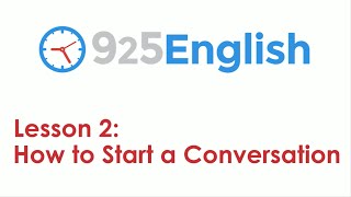 English Conversation Lesson - How to Start a Conversation in English | 925 English Lesson 2