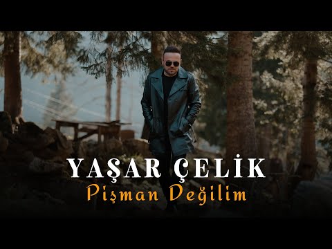 Yaşar Çelik - Pişman Değilim