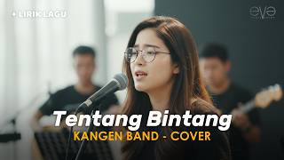 Download lagu TENTANG BINTANG - KANGEN BAND (COVER VIDEO LIRIK) BY EVA MUSIK mp3 Download lagu TENTANG BINTANG - KANGEN BAND (COVER VIDEO LIRIK) BY EVA MUSIK mp3