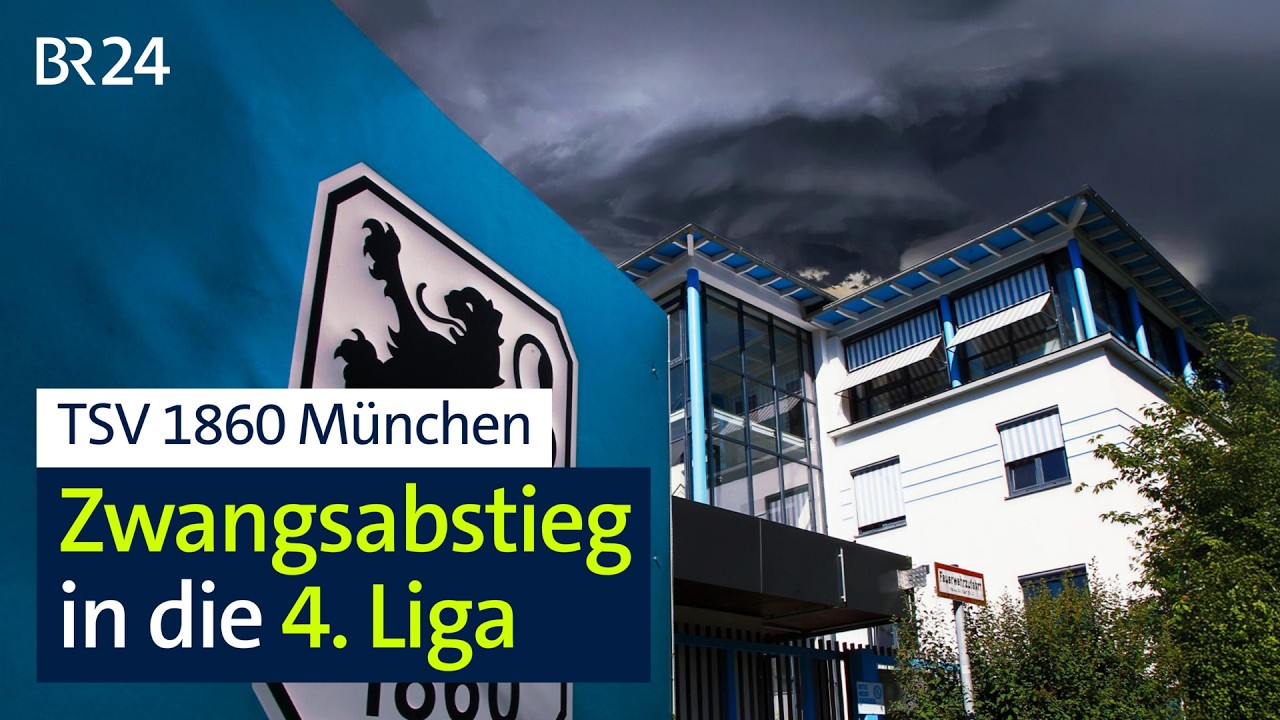 TSV 1860 München: Zwangsabstieg in die 4. Liga | BR24