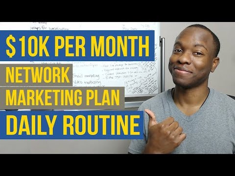 This $10,000 per Month Network Marketing Plan Daily Routine Ignites Success in 11x Failure