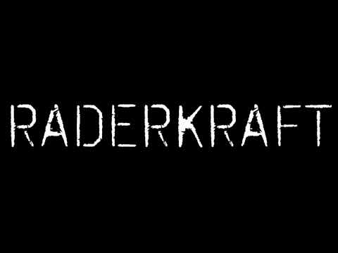 Raderkraft - Du Bist Meine