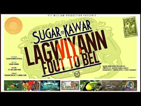 Sugar Kawar - Lagwiyann Fout To Bel (Son Officiel) 2015