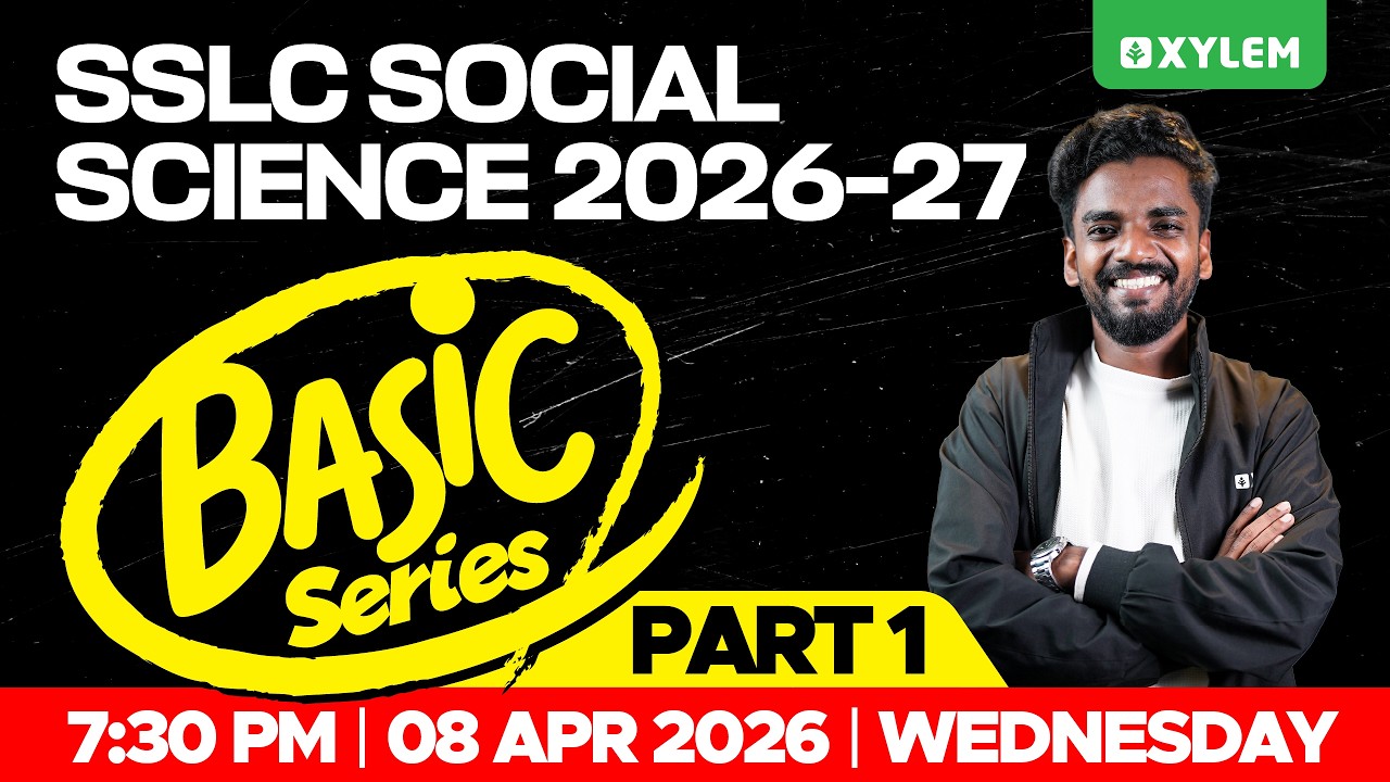 SSLC Social Science 2026-2027 | Basics Series - Part 1 | Xylem SSLC