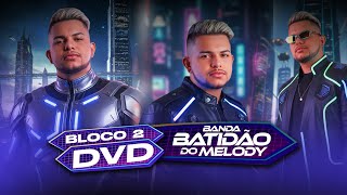 DVD Banda Batidão Do Melody – A Lenda (Bloco 2)