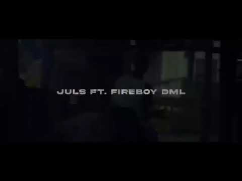 Juls - Intentionally ft Fireboy DML
