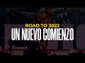 UN NUEVO COMIENZO… UN SUEÑO POR CUMPLIR *ROAD TO 2022*