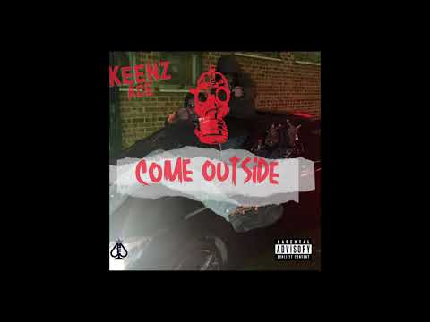 KEENZACE - come outside (AUDIO)