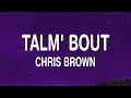 Chris Brown Talm Bout Lyrics