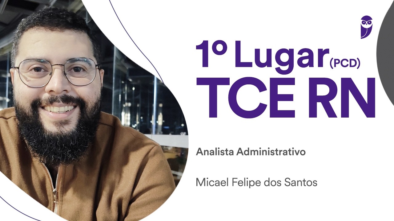 Concurso TCE-RN: conheça Micael Felipe do Santos, 1° lugar (PCD) para Analista Administrativo - TI!
