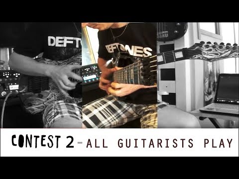 [ CONTEST 2 - ALL GUITARISTS PLAY ]