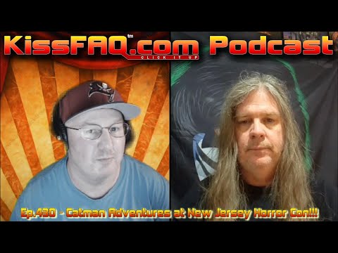 KissFAQ Podcast Ep.430 - Catman Adventures at New Jersey Horror Con!!!