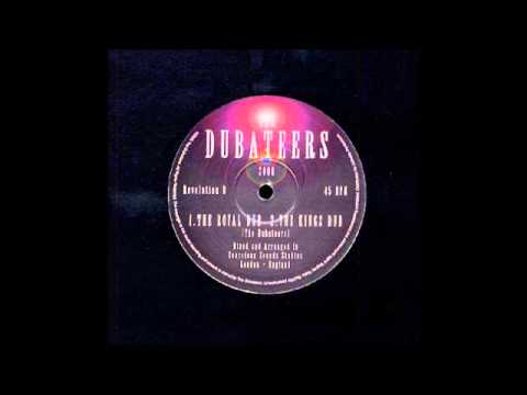 The Dubateers - The Royal Dub + The King Dub