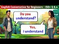 English Conversation Practice 150 Questions And Answers In English