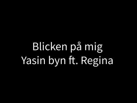 Yasin byn ft Regina blicken på mig