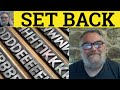 🔵 Set Back Meaning - Set Back Examples - Set Back Defined - Phrasal Verbs - Set Back - RP Accent