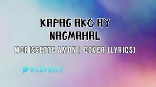 Kapag Ako ay Nagmahal - Morissette Amon | Lyrics Cover