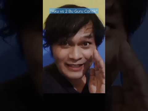 Aku vs 2 Bu Guru Cantik #shorts  #videoshort  #tranding  #kisahnyata