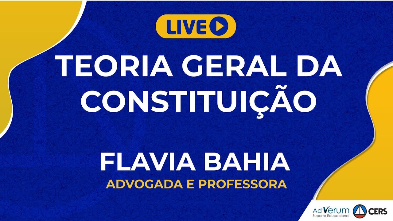 Teoria Geral da Constituição - Direito Constitucional | Profa.  Flávia Bahia