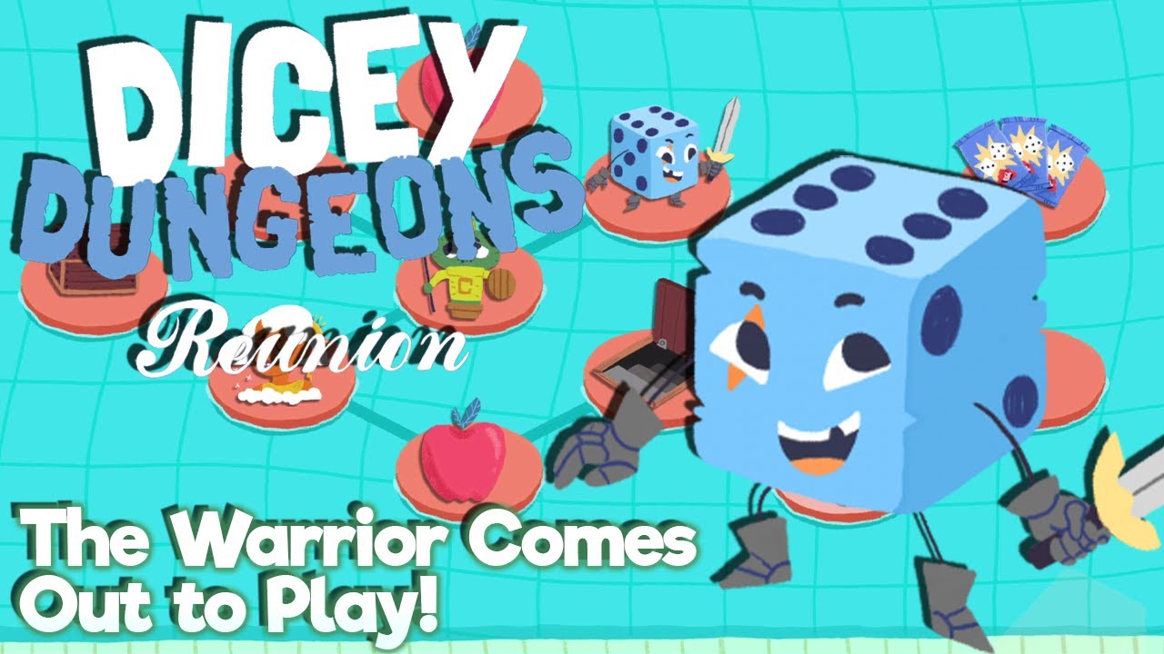 The Warrior Comes Out To Play! | Dicey Dungeons Reunion Ep2
