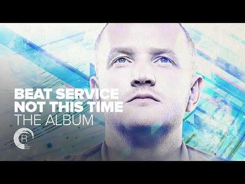 BEAT SERVICE   NOT THIS TIME [FULL ALBUM - OUT NOW]