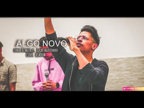 Algo Novo - Kemuel ft. Lukas Agustinho  (Cover) UJADEM