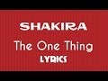 Shakira - The One Thing (Official Lyric Video) 
