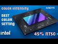 Intel Make 45 NTSC More Colour Accurate Best Colour Profile Settings 2023
