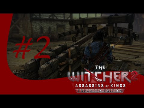 The Witcher 2 EE #2 La Baliste | Playtrought par Naegeru