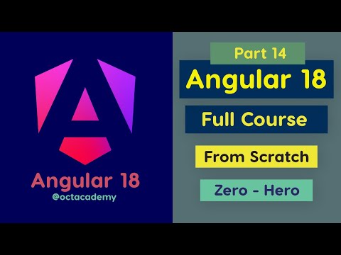 Angular 18 Full Course (part 14) - Complete Zero to Hero Angular 18 full Tutorial
