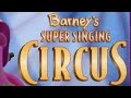 Opening To Barney S Super Singing Circus 2000 DVD