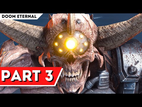 DOOM ETERNAL Walkthrough Gameplay PART 3 - [FULL GAME - 4K 60FPS ULTRA HDR]