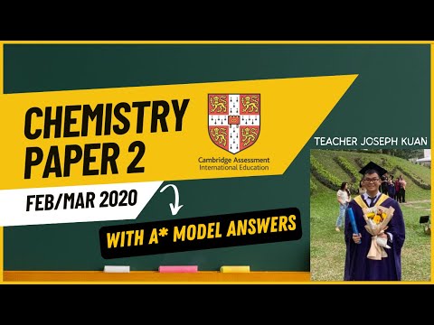 IGCSE Chemistry Paper 2 [Feb/Mar 2020] Solved with detailed explanations [0620/22/F/M/20]