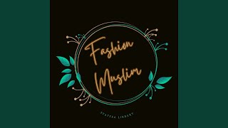 Download lagu Fashion Muslim mp3 Download lagu Fashion Muslim mp3