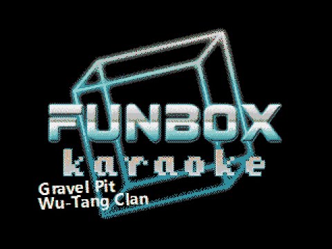 Wu-Tang Clan - Gravel Pit (Funbox Karaoke, 2000)