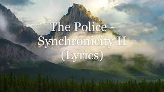 The Police - Synchronicity II (Lyrics HD)