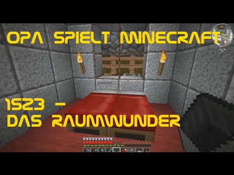 Opa spielt Minecraft 1523  - Das Raumwunder