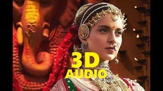 Vijayi Bhava(3D AUDIO) | Manikarnika | Kangana Ranaut | Shankar Ehsaan Loy | Prasoon Joshi