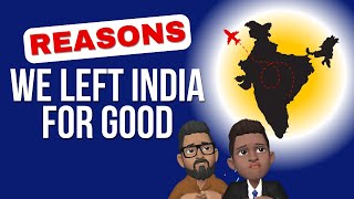 Moving from India to a Developed Country: What Led Us to Leave