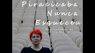 Piracicaba Nunca Esqueceu