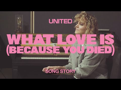 What Love Is (Because You Died) - Hillsong UNITED