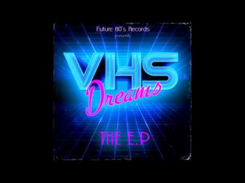 VHS Dreams - VHS Dreams The EP [Full EP]