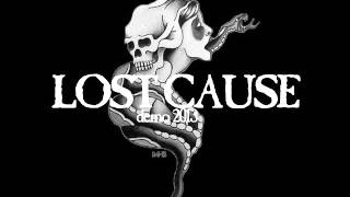 Lost Cause - Demo 2013 (Full Demo)