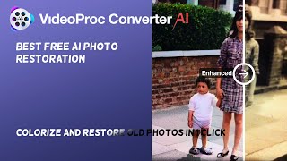 Best Free AI photo restoration: colorize & restore old photos in 1-click with VideoProc AI