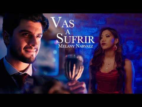 Mela Narváez - Vas A Sufrir (Video Oficial)