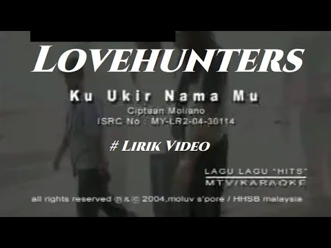 Lovehunters ~Ku Ukir Nama Mu ~Lirik