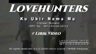 Download lagu Lovehunters ~Ku Ukir Nama Mu ~Lirik mp3 Download lagu Lovehunters ~Ku Ukir Nama Mu ~Lirik mp3