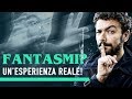 FANTASMI VERI! Ecco perché li vediamo - Strane Storie